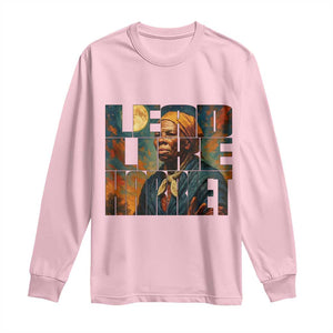 Lead Like Harriet Long Sleeve Shirt Black History Month Juneteenth Quote TS12 Light Pink Print Your Wear