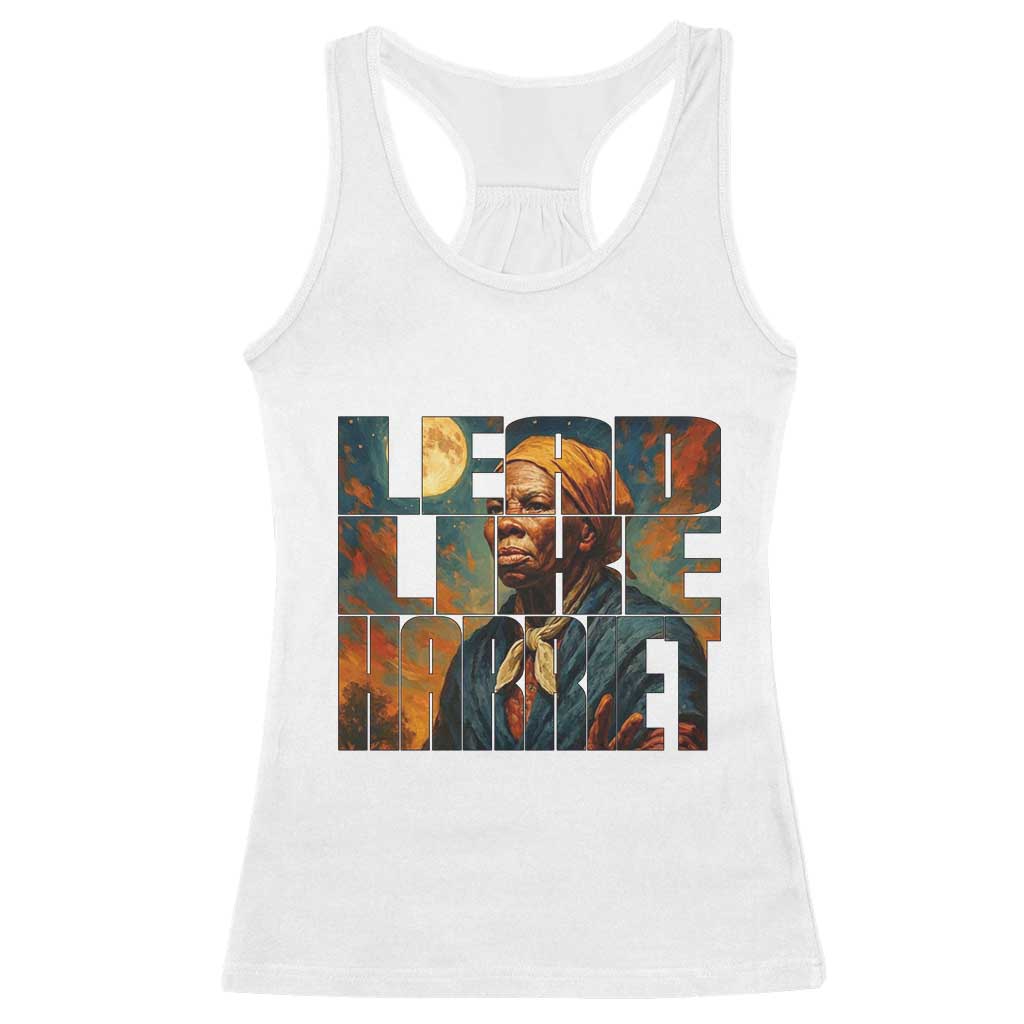 Lead Like Harriet Racerback Tank Top Black History Month Juneteenth Quote TS12 White Print Your Wear
