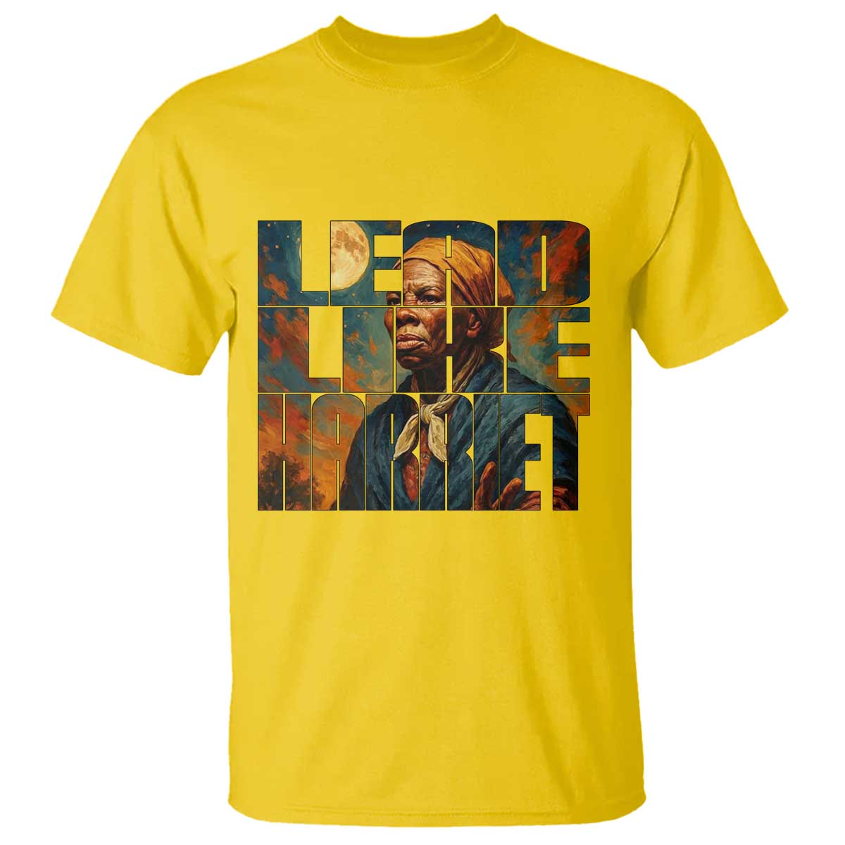 Lead Like Harriet T Shirt Black History Month Juneteenth Quote TS12 Daisy Print Your Wear