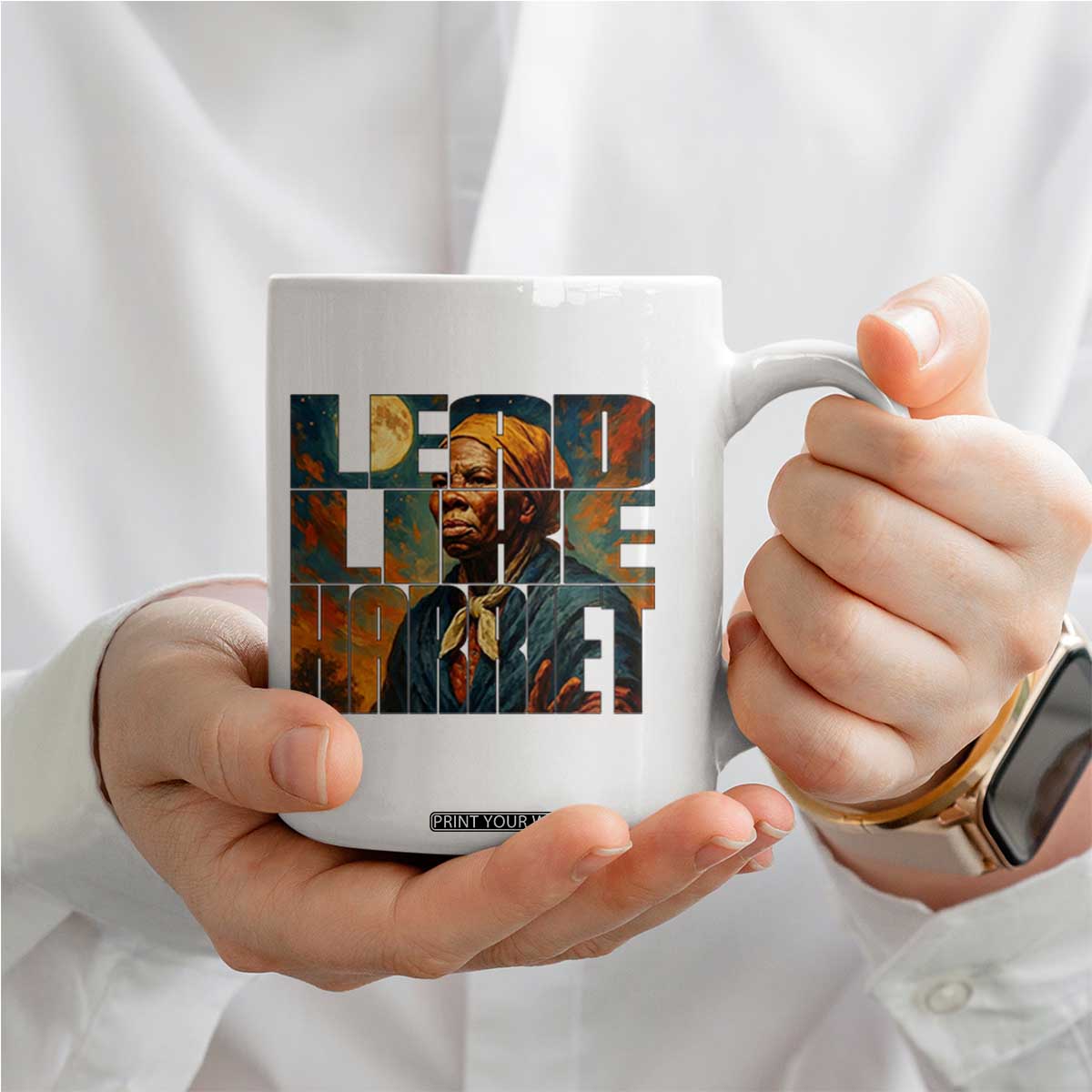 Lead Like Harriet Coffee Mug Black History Month Juneteenth Quote TS12 Print Your Wear
