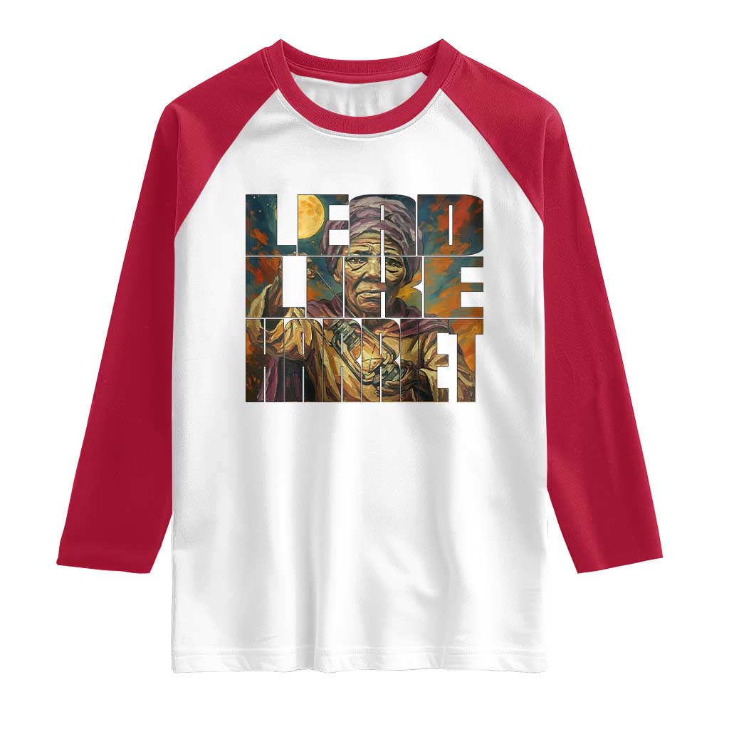 Lead Like Harriet Raglan Shirt Black Women Leadership Quote TS12 White Red Print Your Wear