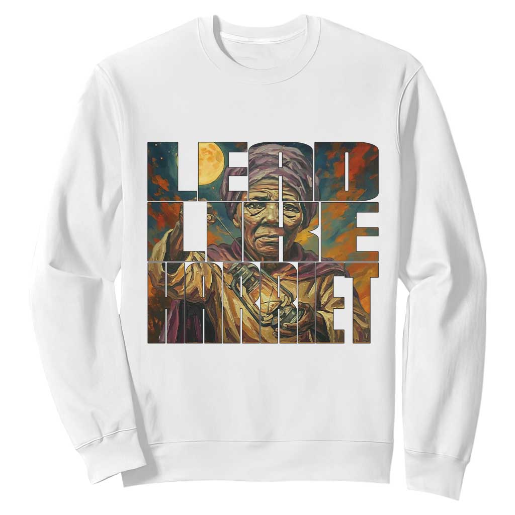 Lead Like Harriet Sweatshirt Black Women Leadership Quote TS12 White Print Your Wear