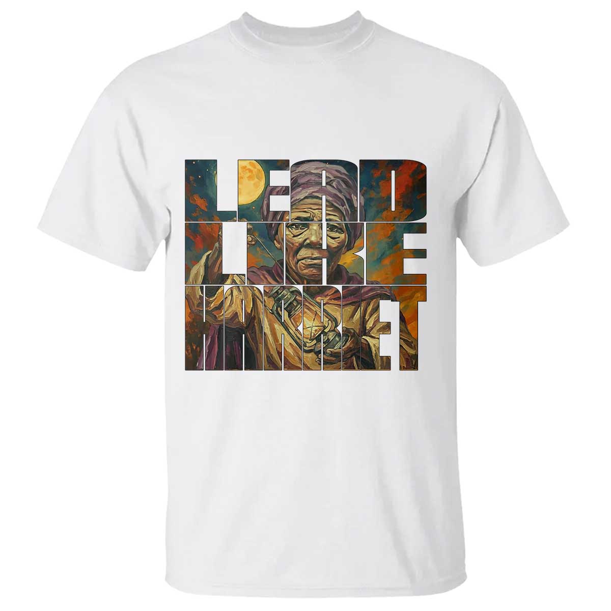 Lead Like Harriet T Shirt Black Women Leadership Quote TS12 White Print Your Wear