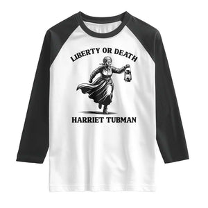 Liberty Or Death Raglan Shirt Harriet Tubman Quote TS12 White Black Print Your Wear