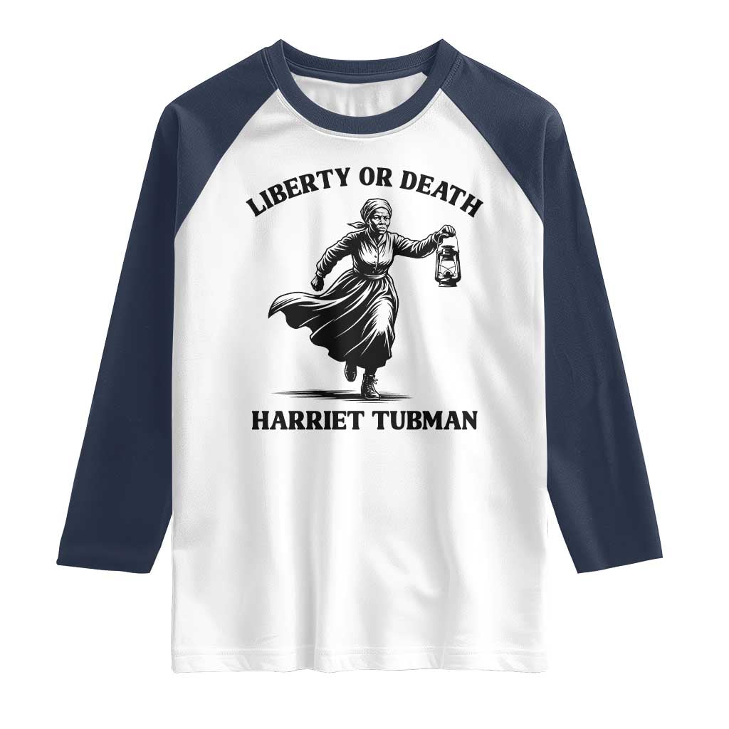 Liberty Or Death Raglan Shirt Harriet Tubman Quote TS12 White Navy Print Your Wear