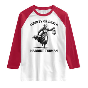Liberty Or Death Raglan Shirt Harriet Tubman Quote TS12 White Red Print Your Wear