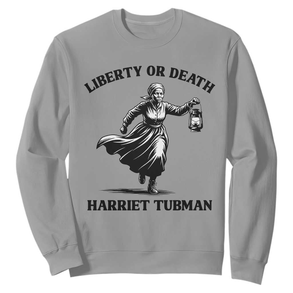 Liberty Or Death Sweatshirt Harriet Tubman Quote TS12 Sport Gray Print Your Wear