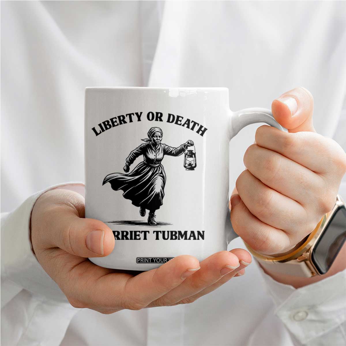 Liberty Or Death Coffee Mug Harriet Tubman Quote TS12 Print Your Wear