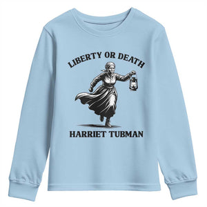 Liberty Or Death Youth Sweatshirt Harriet Tubman Quote TS12 Light Blue Print Your Wear