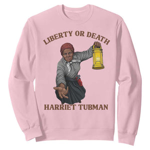 Harriet Tubman Freedom Quote Sweatshirt Liberty Or Death TS12 Light Pink Print Your Wear