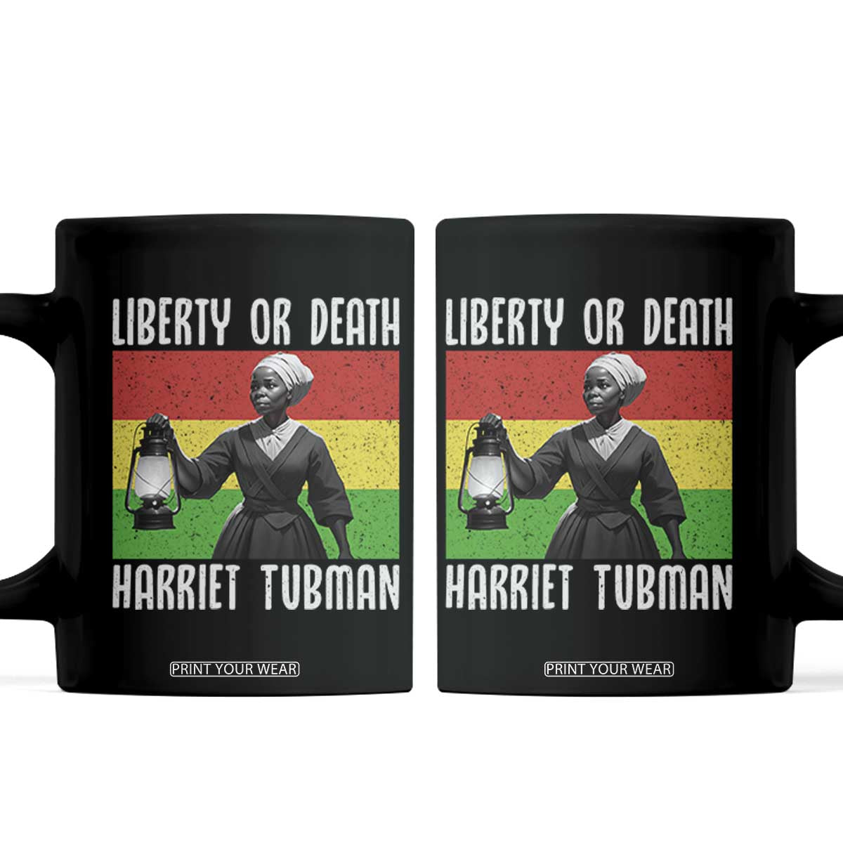 Harriet Tubman Women Leadership Coffee Mug Liberty Or Death TS12 Black Print Your Wear
