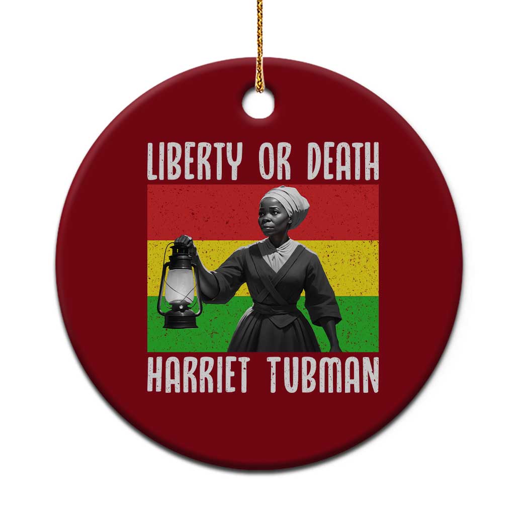 Harriet Tubman Women Leadership Ceramic Ornament Liberty Or Death TS12 1pc Red Print Your Wear