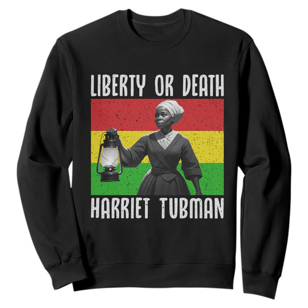Harriet Tubman Women Leadership Sweatshirt Liberty Or Death TS12 Black Print Your Wear