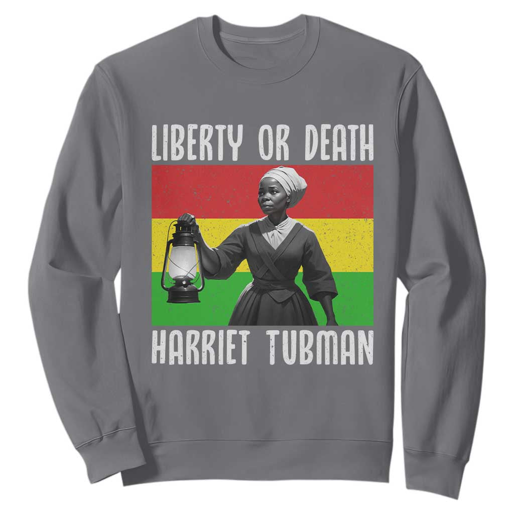 Harriet Tubman Women Leadership Sweatshirt Liberty Or Death TS12 Charcoal Print Your Wear