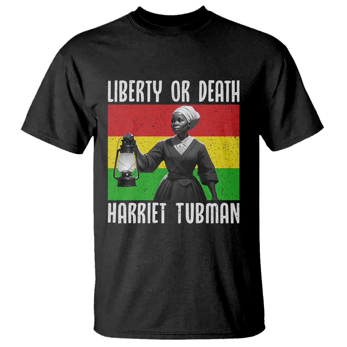 Harriet Tubman Women Leadership T Shirt Liberty Or Death TS12 Black Print Your Wear