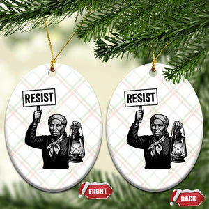Harriet Tubman Says Resist Ceramic Ornament Women Empowerment Quote TS12 Print Your Wear