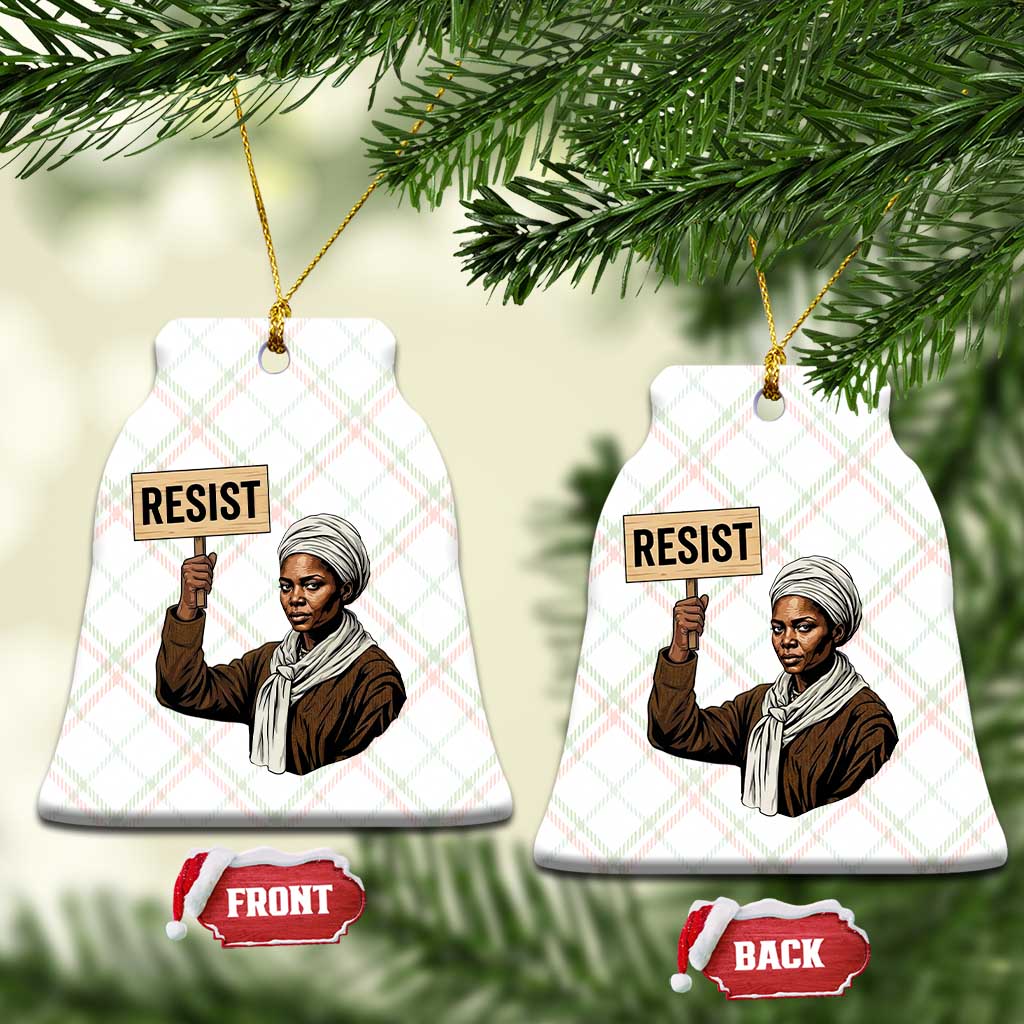 Funny Harriet Tubman Says Resist Ceramic Ornament Black Pride Inspiration Gift TS12 Print Your Wear