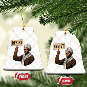Funny Harriet Tubman Says Resist Ceramic Ornament Black Pride Inspiration Gift TS12 Print Your Wear