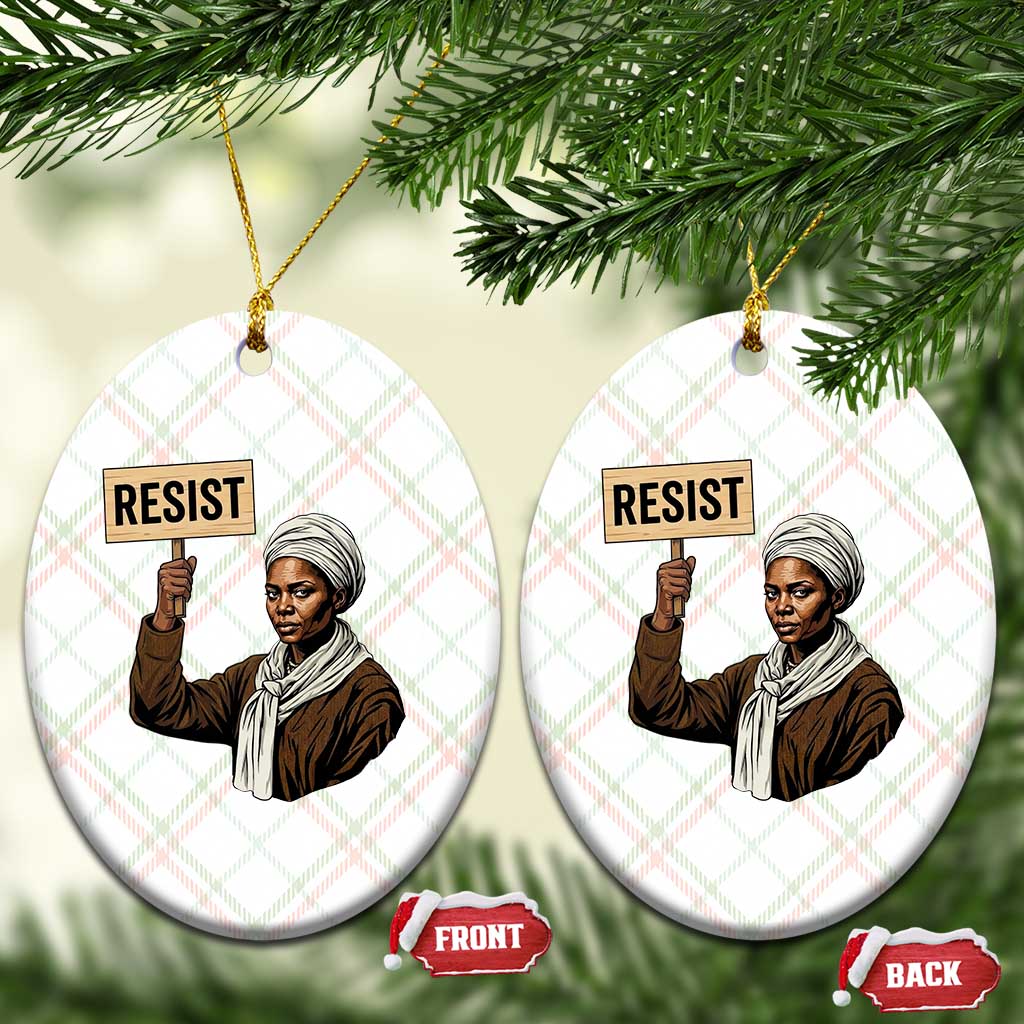 Funny Harriet Tubman Says Resist Ceramic Ornament Black Pride Inspiration Gift TS12 Print Your Wear