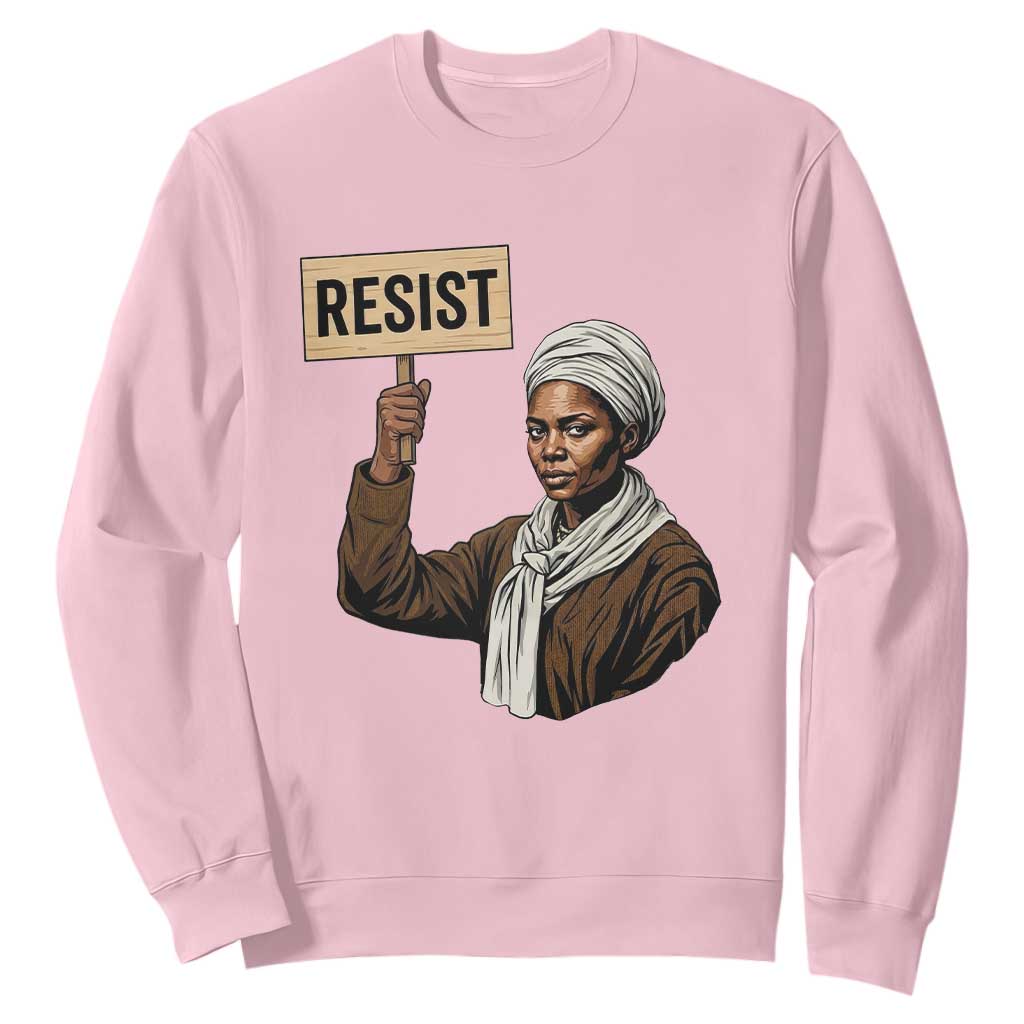 Funny Harriet Tubman Says Resist Sweatshirt Black Pride Inspiration Gift TS12 Light Pink Print Your Wear