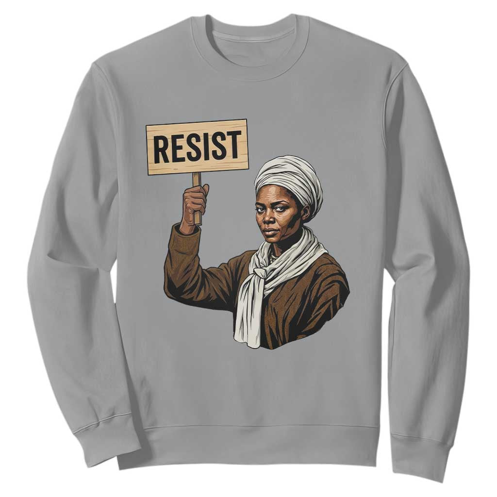 Funny Harriet Tubman Says Resist Sweatshirt Black Pride Inspiration Gift TS12 Sport Gray Print Your Wear