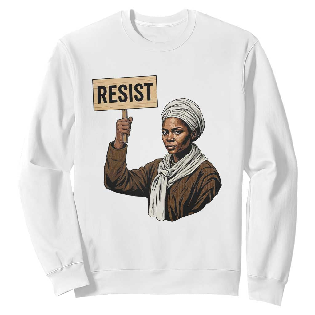 Funny Harriet Tubman Says Resist Sweatshirt Black Pride Inspiration Gift TS12 White Print Your Wear