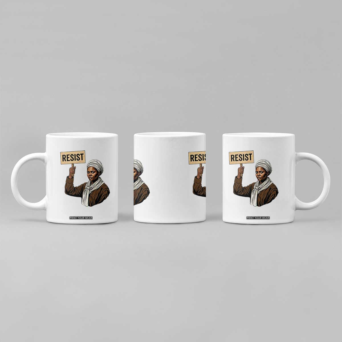 Funny Harriet Tubman Says Resist Coffee Mug Black Pride Inspiration Gift TS12 Print Your Wear