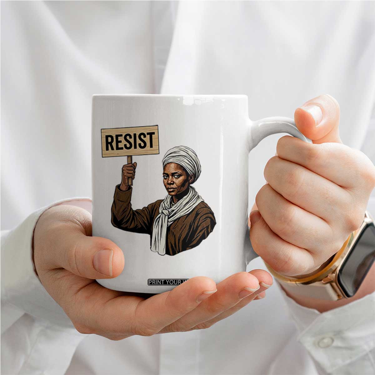 Funny Harriet Tubman Says Resist Coffee Mug Black Pride Inspiration Gift TS12 Print Your Wear