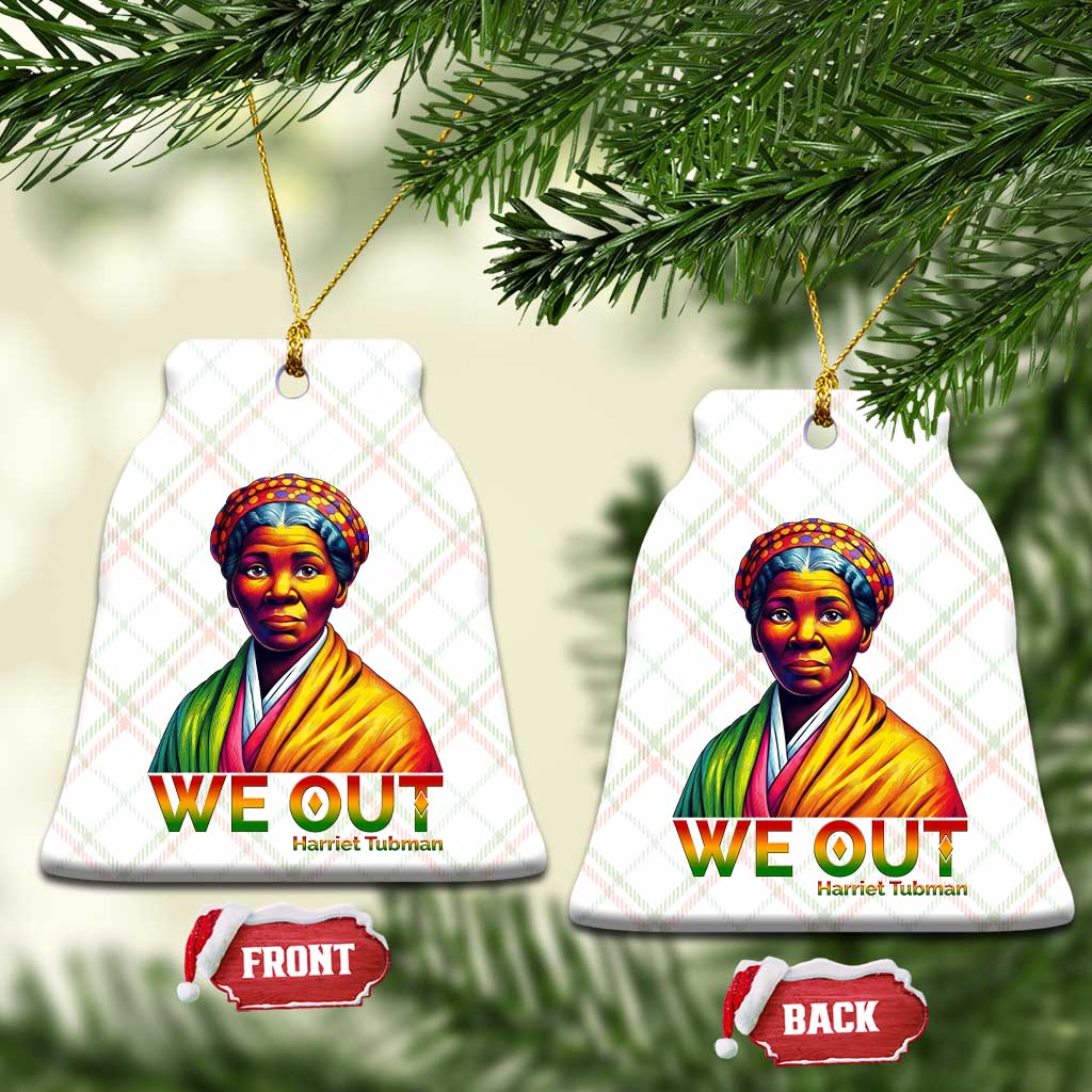 Harriet Tubman We Out Ceramic Ornament Female Empowerment History Gift TS12 Print Your Wear