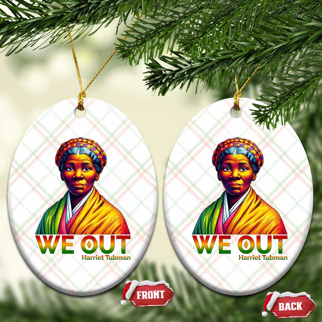 Harriet Tubman We Out Ceramic Ornament Female Empowerment History Gift TS12 Print Your Wear