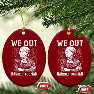 We Out Harriet Tubman Ceramic Ornament Black Women Empowerment TS12 Print Your Wear