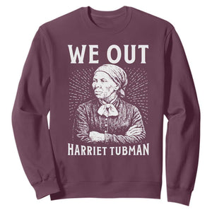 We Out Harriet Tubman Sweatshirt Black Women Empowerment TS12 Maroon Print Your Wear