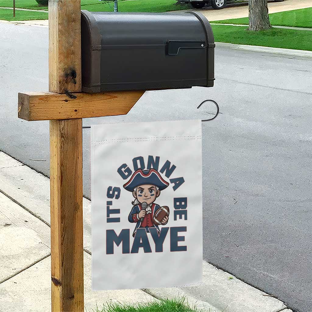 It Is Gonna Be Maye Garden Flag Funny QB Sport Fan TS12 Print Your Wear