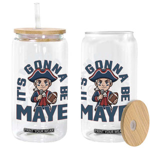 It Is Gonna Be Maye Glass Can Funny QB Sport Fan TS12 Print Your Wear