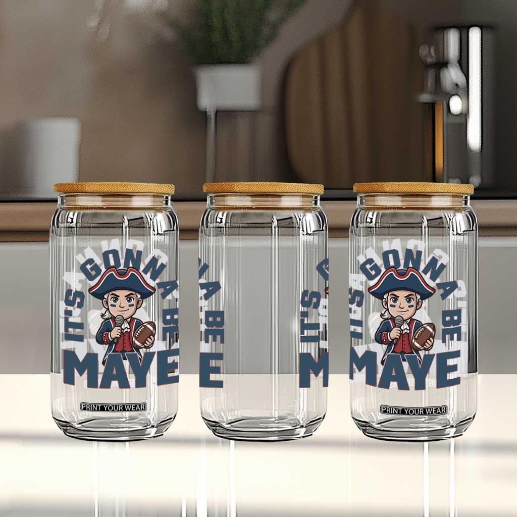It Is Gonna Be Maye Glass Can Funny QB Sport Fan TS12 Print Your Wear