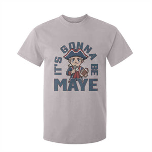 It Is Gonna Be Maye T Shirt For Kid Funny QB Sport Fan TS12 Ice Gray Print Your Wear