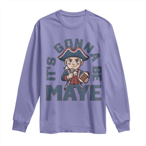 It Is Gonna Be Maye Long Sleeve Shirt Funny QB Sport Fan TS12 Violet Print Your Wear