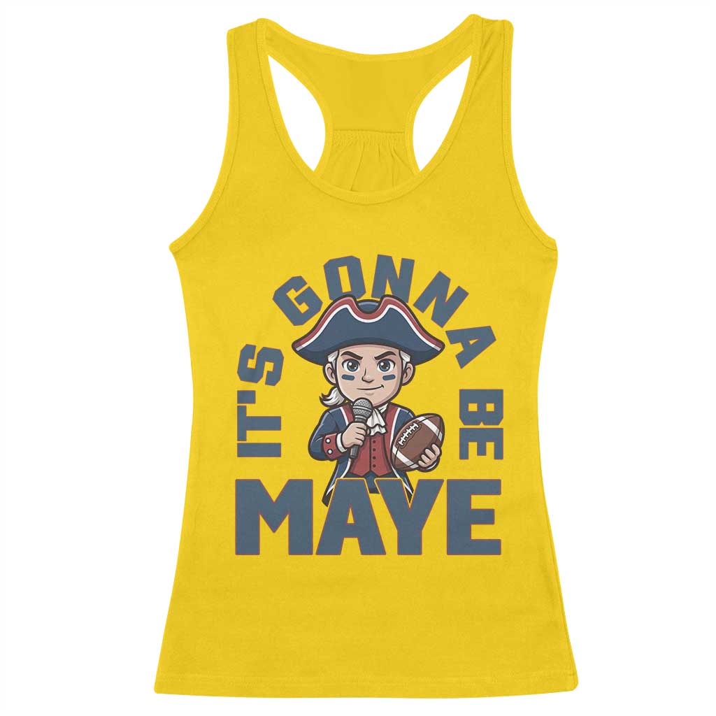 It Is Gonna Be Maye Racerback Tank Top Funny QB Sport Fan TS12 Daisy Print Your Wear