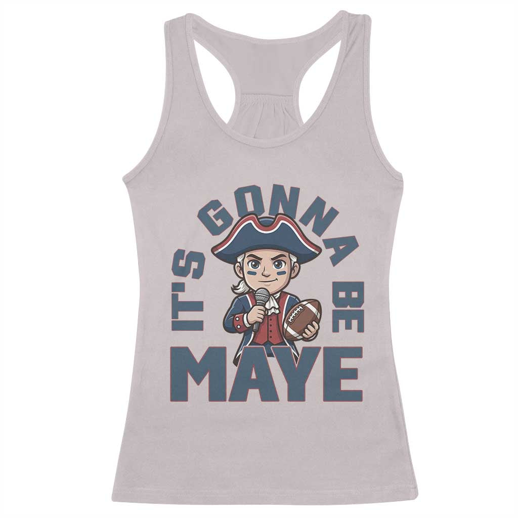 It Is Gonna Be Maye Racerback Tank Top Funny QB Sport Fan TS12 Ice Gray Print Your Wear