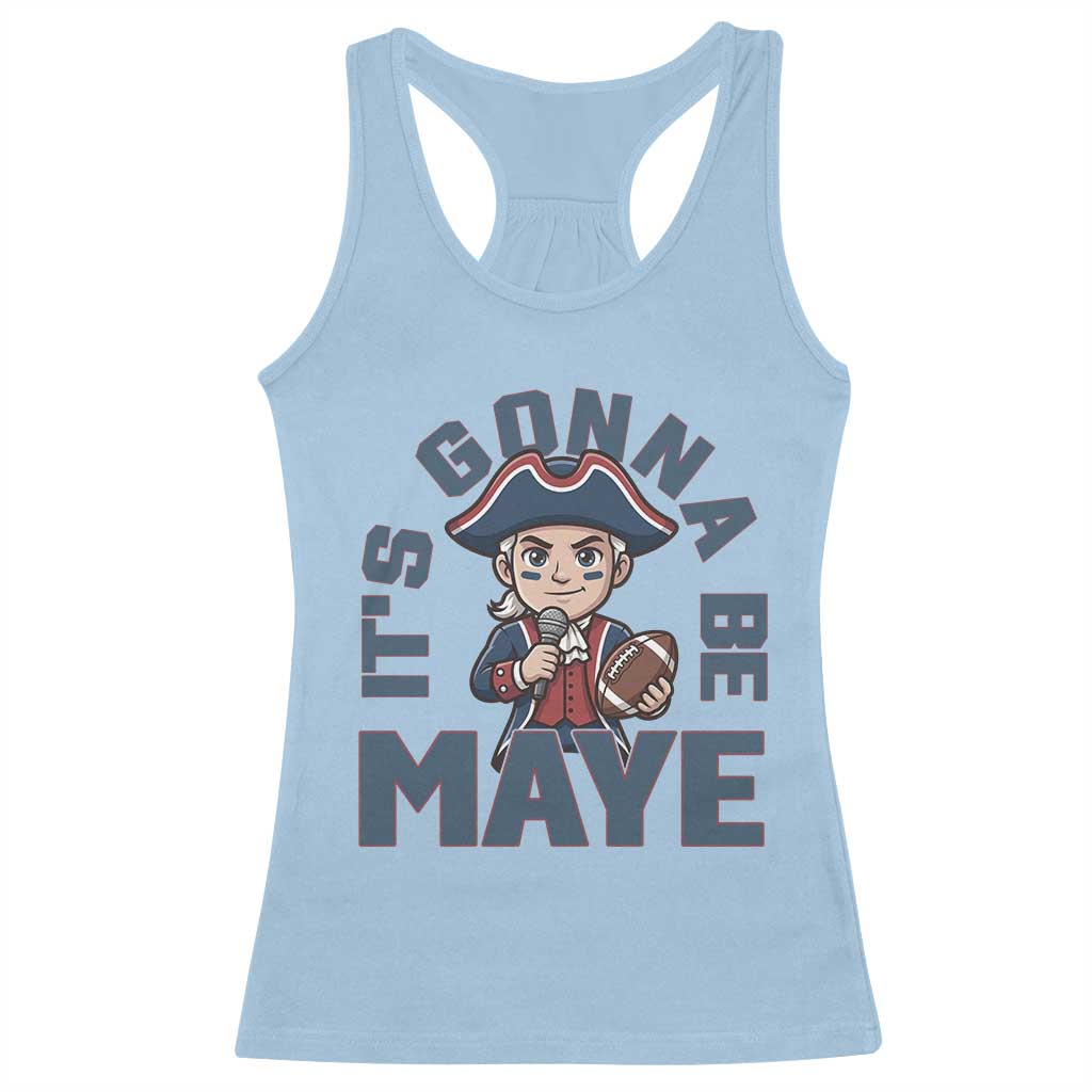 It Is Gonna Be Maye Racerback Tank Top Funny QB Sport Fan TS12 Light Blue Print Your Wear