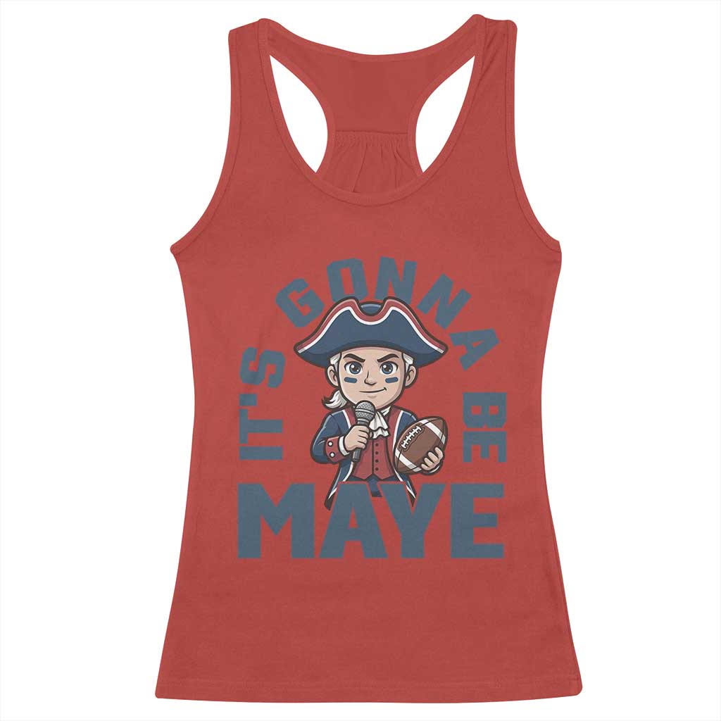 It Is Gonna Be Maye Racerback Tank Top Funny QB Sport Fan TS12 Red Print Your Wear