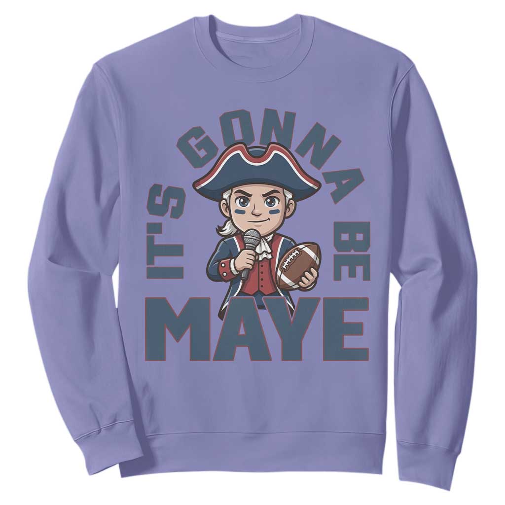 It Is Gonna Be Maye Sweatshirt Funny QB Sport Fan TS12 Violet Print Your Wear