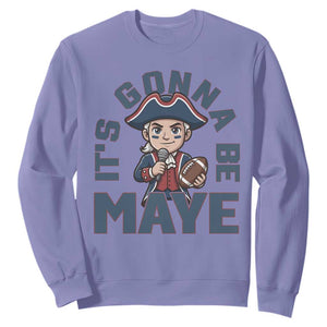 It Is Gonna Be Maye Sweatshirt Funny QB Sport Fan TS12 Violet Print Your Wear