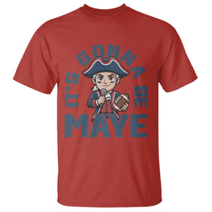 It Is Gonna Be Maye T Shirt Funny QB Sport Fan TS12 Red Print Your Wear