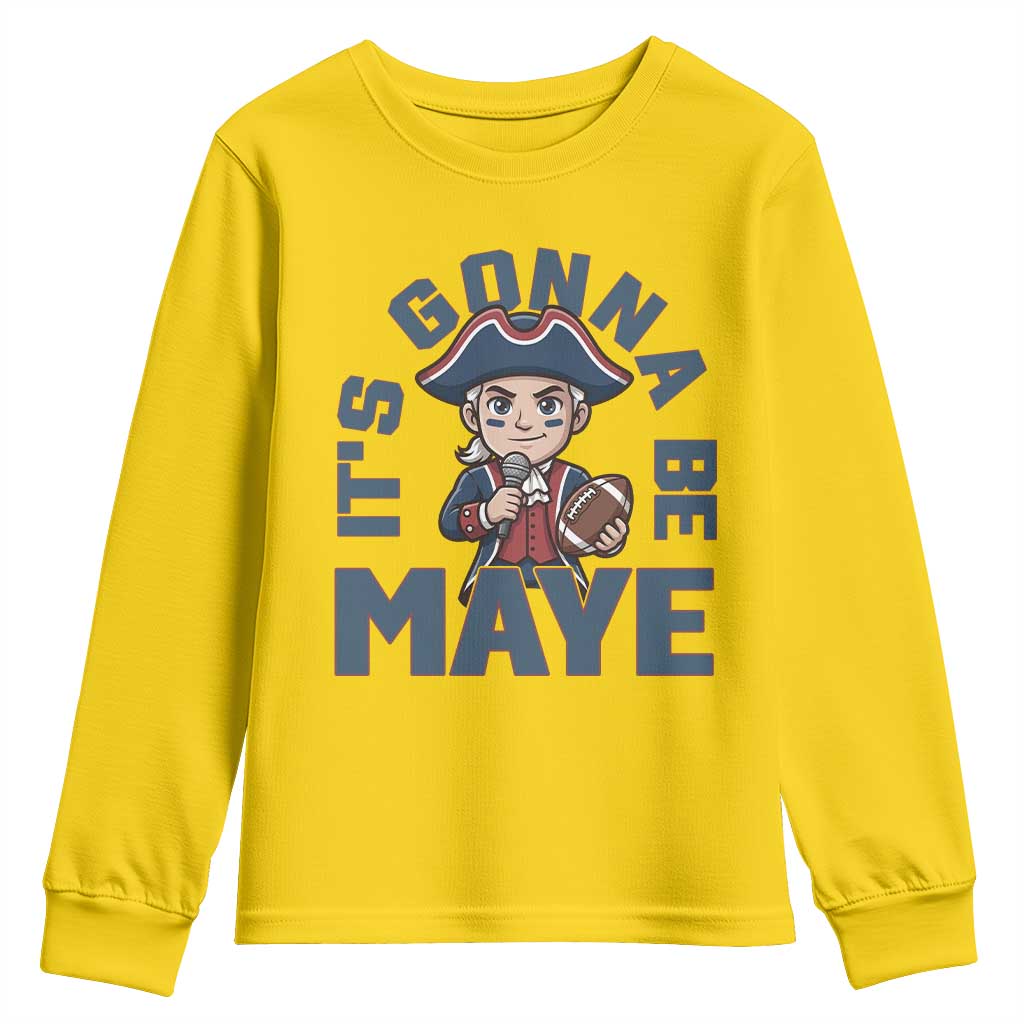 It Is Gonna Be Maye Youth Sweatshirt Funny QB Sport Fan TS12 Daisy Print Your Wear