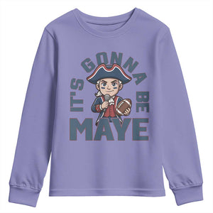 It Is Gonna Be Maye Youth Sweatshirt Funny QB Sport Fan TS12 Violet Print Your Wear