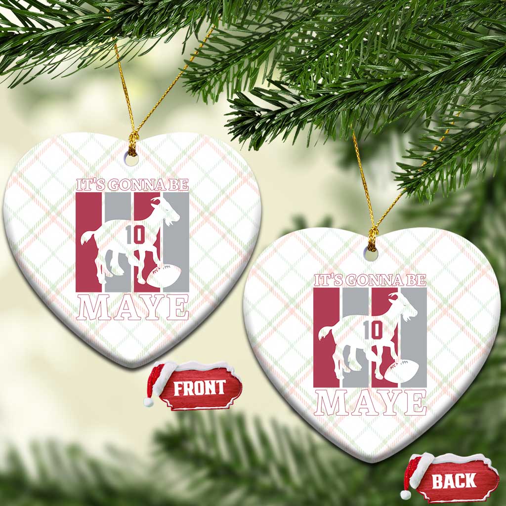 It Is Gonna Be Maye Ceramic Ornament Football Lover Gift For NE Fan TS12 Print Your Wear