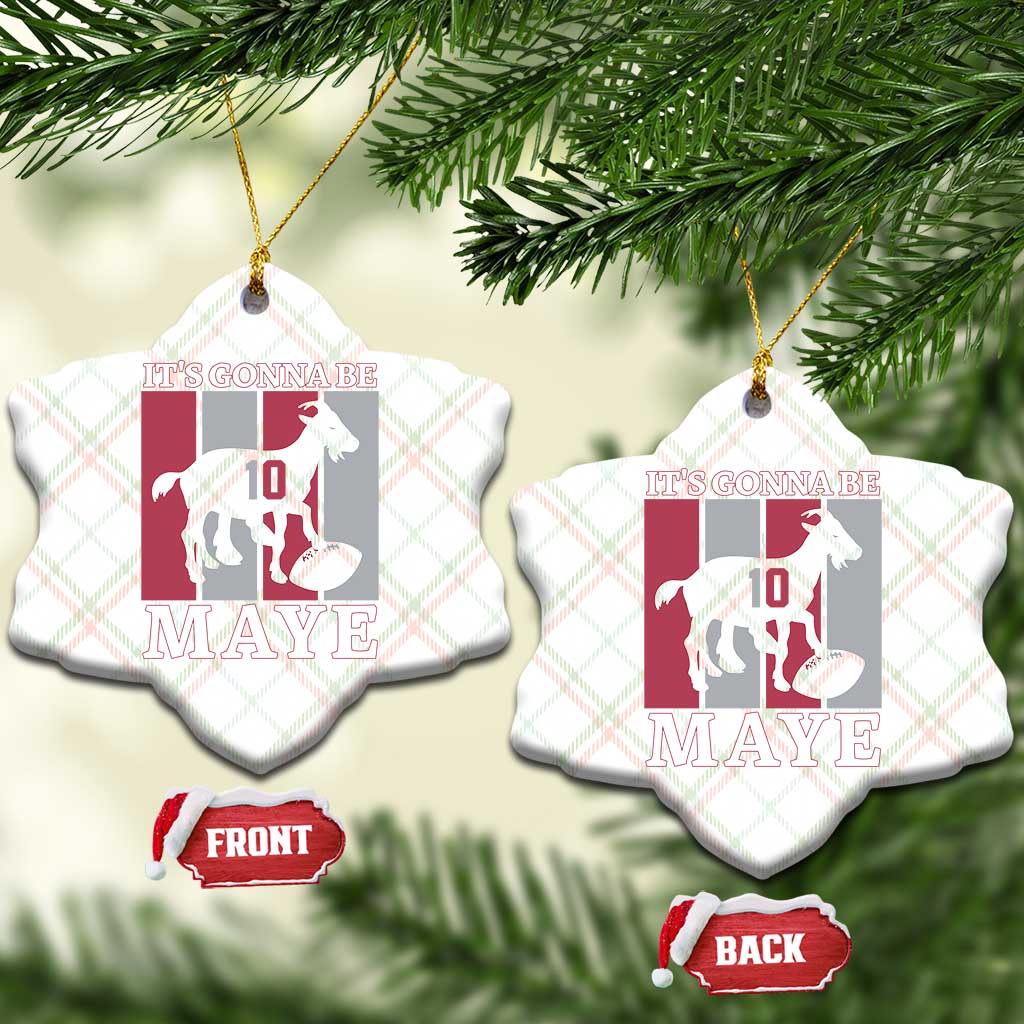 It Is Gonna Be Maye Ceramic Ornament Football Lover Gift For NE Fan TS12 Print Your Wear