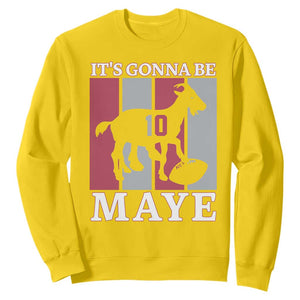 It Is Gonna Be Maye Sweatshirt Football Lover Gift For NE Fan TS12 Daisy Print Your Wear