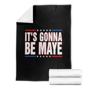 It Is Gonna Be Maye Throw Blanket Funny Quarterback Football Fan TS12 Black Print Your Wear